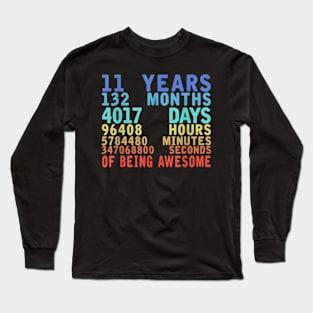 11 Years 132 Months Of Being Awesome 11th Birthday Countdown Long Sleeve T-Shirt